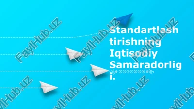 standartlashtirishning iqtisodiy samaradorligi — PPTX