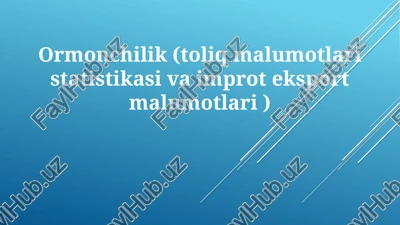 ormonchilik(toliqmalumotlaristatistikasivaimproteksportmalumotlari) — PPTX
