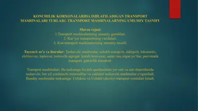 konchilik korxonalarida ishlatiladigan transport mashinalari turlari. transport mashinalarning umumiy tasnifi — PPTX