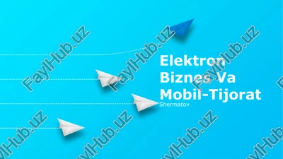 elektron biznes va mobil-tijorat — PPTX