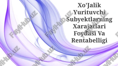 xo'jalik yurituvchi subyektlarning xarajatlari foydasi va rentabelligi — PPTX