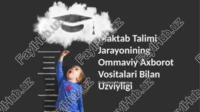 maktab talimi jarayonining ommaviy axborot vositalari bilan uzviyligi — PPTX