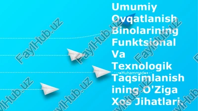 umumiy ovqatlanish binolarining funktsional va texnologik taqsimlanishining o'ziga xos jihatlari — PPTX