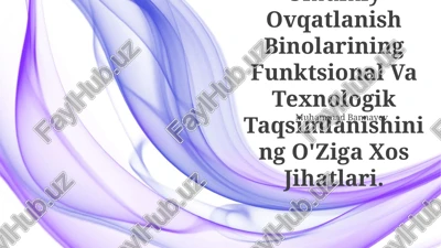 umumiy ovqatlanish binolarining funktsional va texnologik taqsimlanishining o'ziga xos jihatlari — PPTX