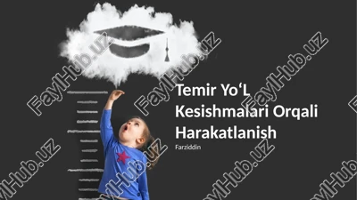 temir yoʻl kesishmalari orqali harakatlanish — PPTX