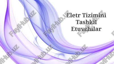 elektr tizimini tashkil etuvchilar — PPTX