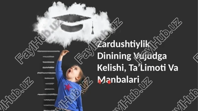 zardushtiylik dinining vujudga kelishi, taʼlimoti va manbalari — PPTX