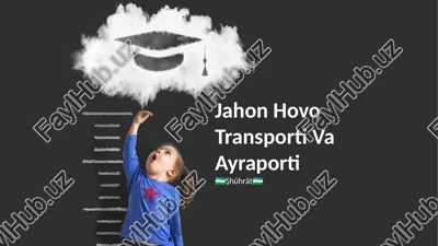 jahon hovo transporti va ayraporti — PPTX