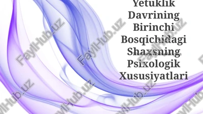 yetuklik davrining birinchi bosqichidagi shaxsning psixologik xususiyatlari — PPTX