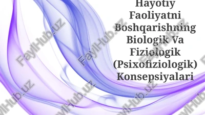 hayotiy faoliyatni boshqarishning biologik va fiziologik (psixofiziologik) konsepsiyalari — PPTX