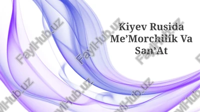 kiyev rusida meʼmorchilik va sanʼat — PPTX