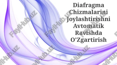 diafragma chizmalarini joylashtirishni avtomatik ravishda o'zgartirish — PPTX