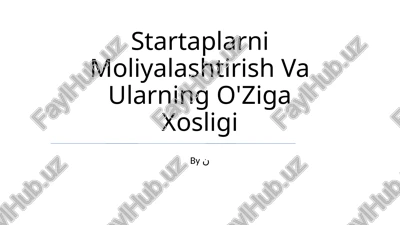 moliyalashtirish va ularning o'ziga xosligi — PPTX