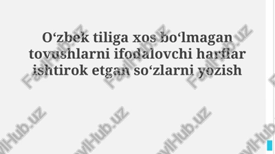 oʻzbek tiliga xos boʻlmagan tovushlarni ifodalovchi harflar — PPTX