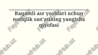 raqamli davrda notiqlikning yangi qiyofasi — PPTX