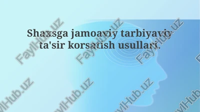 jamoaviy tarbiyaviy taʼsir usullari: nazariya va amaliyot — PPTX