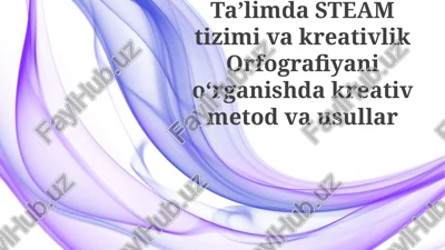 steam tizimi va ta'limda ijodkorlik — PPTX