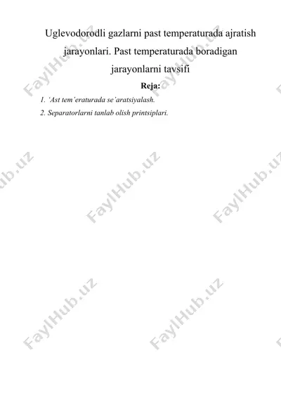 uglevodorodli gazlarni past temperaturada ajratish jarayonlari. past temperaturada boradigan jarayonlarni tavsifi — DOCX