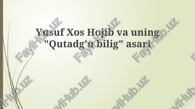 yusuf xos hojibning"qutadg'u bilig"asari — PPTX