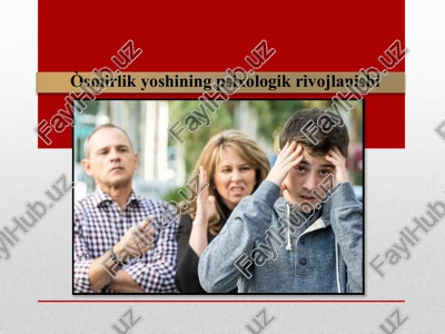 òsmirlik yoshining psixologik rivojlanishi — PPTX