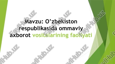 o'zbekiston respublikasida ommaviy axborot vositalarining faoliyati — PPTX