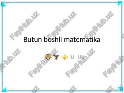 butun boshli matematika — PPTX
