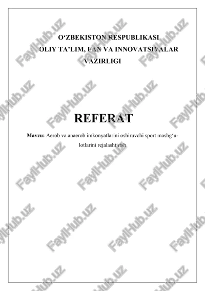 aerob va anaerob imkonyatlarini oshiruvchi sport mashgʻulotlarini rejalashtirish — DOCX