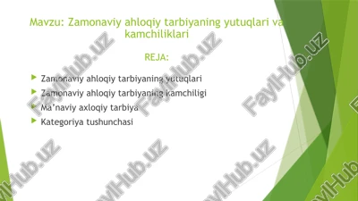 zamonaviy ahloqiy tarbiyaning yutuqlari va kamchiliklari — PPTX