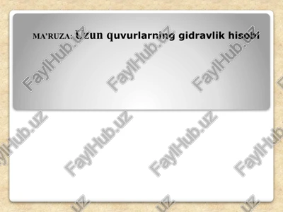 uzunquvurlarning gidravlik hisobi — PPTX