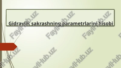 gidravlik sakrashning parametrlarini hisobi. — PPTX