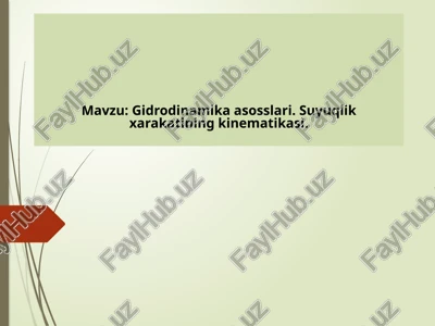 gidrodinamika asosslari. suyuqlik xarakatining kinematikasi. — PPTX