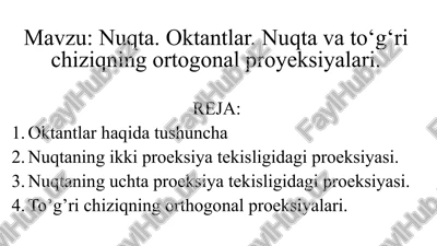 nuqta. oktantlar. nuqta va to‘g‘ri chiziqning ortogonal proyeksiyalari — PPTX