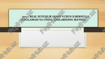 real suyuqlik oqimi uchun d.bernulli tenglamasi va uning xadlarining ma’nosi — PPTX