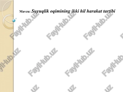 suyuqlik oqimining ikki hil harakat tartibi — PPTX