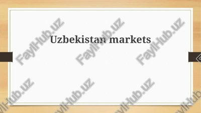 o'zbekiston bozorlariga umumiy nazar — PPTX