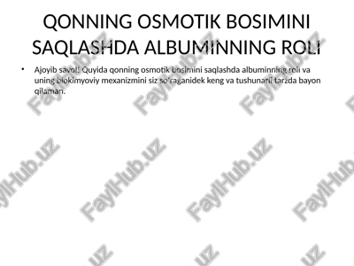 qonning osmotik bosimini saqlashda albuminning roli — PPTX