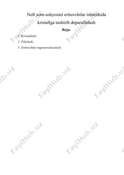 neft xom-ashyosini erituvchilar ishtirokida kristallga tushirib deparafinlash — DOCX