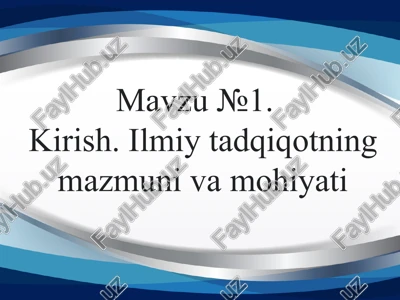 ilmiy tadqiqotning mazmuni va mohiyati — PPTX