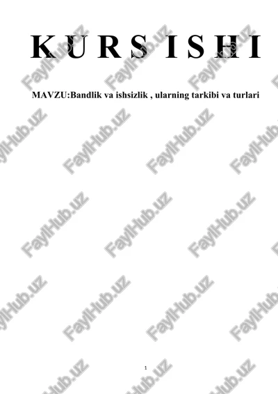 bandlik va ishsizlik , ularning tarkibi va turlari — DOCX