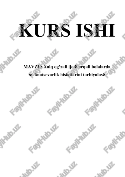 xalq og’zali ijodi orqali bolalarda mehnatsevarlik hislatlarini tarbiyalash — DOCX
