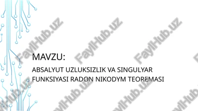 absalyutuzluksizlik va singulyar funksiyasi radon-nikodym teoremasi — PPTX