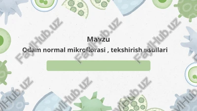 odam normal mikroflorasi, tekshirish usullari — PPTX