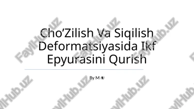 cho’zilish va siqilish deformatsiyasida ikf epyurasini qurish — PPTX