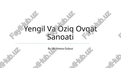 yengil va oziq ovqat sanoati — PPTX