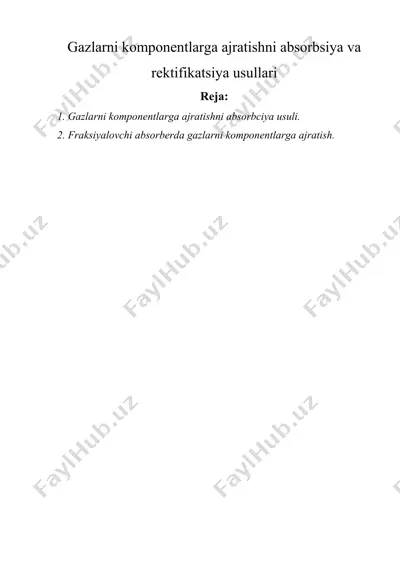 gazlarni komponentlarga ajratishni absorbsiya va rektifikatsiya usullari — DOCX