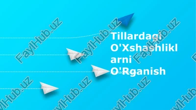 tillardagi o'xshashliklarni o'rganish — PPTX