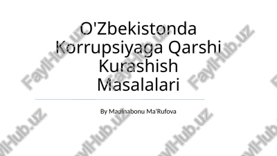 o'zbekistonda korrupsiyaga qarshi kurashish masalalari — PPTX
