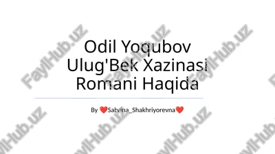 ulug'bek xazinasi romani haqida — PPTX