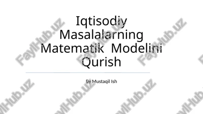 iqtisodiy masalalarning matematik modelini qurish — PPTX
