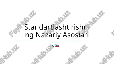 standartlashtirishning nazariy asoslari — PPTX